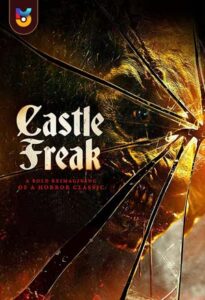 دانلود فیلم  قلعه عجیب و غریب 2020 Castle Freak زیرنویس فارسی چسبیده