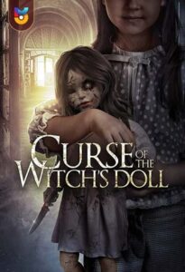 فیلم  نفرین عروسک جادوگر 2018 Curse of the Witchs Doll زیرنویس فارسی چسبیده