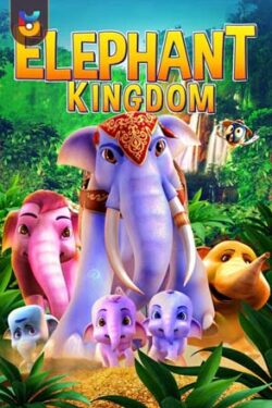 دانلود انیمیشن Elephant Kingdom 2009 قلمرو فیل ها دوبله فارسی