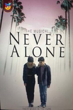 دانلود فیلم هرگز به تنهایی Never Alone 2022 زیرنویس فارسی چسبیده