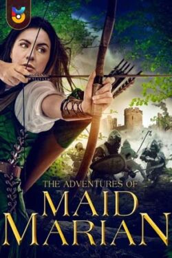 دانلود فیلم The Adventures of Maid Marian 2022 ماجراهای ندیمه ماریان زیرنویس فارسی چسبیده