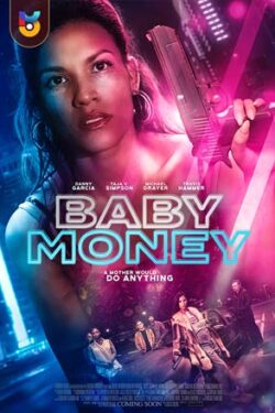 دانلود فیلم پول بچه Baby Money 2021 زیرنویس فارسی چسبیده