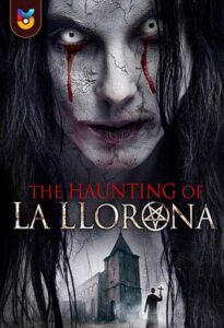 دانلود فیلم  افسانه لورونا 2019 The Haunting of La Llorona زیرنویس فارسی چسبیده