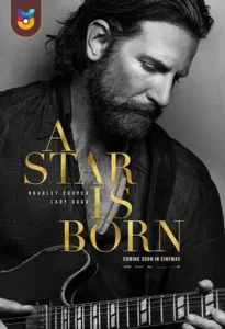 فیلم  ستاره ای متولد شده 2018 A Star Is Born زیرنویس فارسی چسبیده
