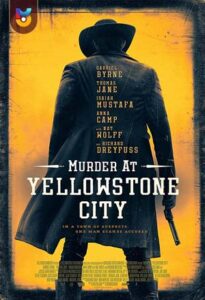 فیلم  قتل در شهر یلوستون 2022 Murder at Yellowstone City زیرنویس فارسی چسبیده