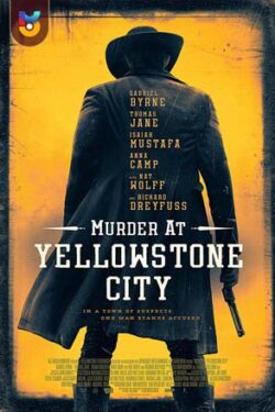 دانلود فیلم قتل در شهر یلوستون Murder at Yellowstone City 2022 زیرنویس فارسی چسبیده