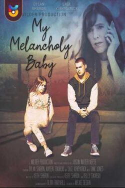 دانلود فیلم عزیز مالیخولیایی من My Melancholy Baby 2021 زیرنویس فارسی چسبیده