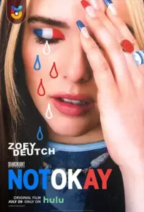 فیلم  خوب نیست 2022 Not Okay زیرنویس فارسی چسبیده