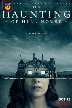 دانلود سریال تسخیر عمارت هیل The Haunting of Hill House 2018 زیرنویس فارسی چسبیده