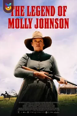 دانلود فیلم افسانه مالی جانسون The Legend of Molly Johnson 2022 زیرنویس فارسی چسبیده