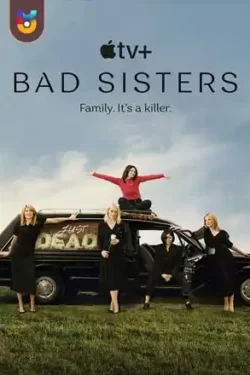 دانلود سریال خواهران بد Bad Sisters 2022 زیرنویس فارسی چسبیده