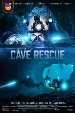 دانلود فیلم عملیات نجات در غار Cave Rescue 2022 زیرنویس فارسی چسبیده