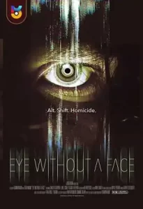 فیلم  چشم بدون صورت 2021 Eye Without a Face زیرنویس فارسی چسبیده