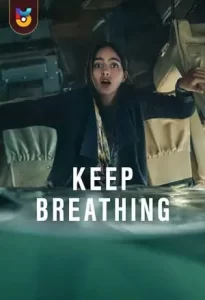 دانلود سریال  نفس بکش 2022 Keep Breathing زیرنویس فارسی چسبیده