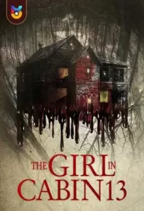 دانلود فیلم  دختری در کابین 13 2021 The Girl in Cabin 13 زیرنویس فارسی چسبیده