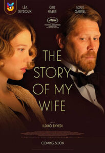 فیلم  داستان همسرم 2021 The Story of My Wife زیرنویس فارسی چسبیده