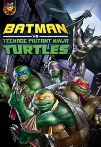 انیمیشن  بتمن و لاکپشتهای نینجا 2019 Batman vs Teenage Mutant Ninja Turtles دوبله فارسی