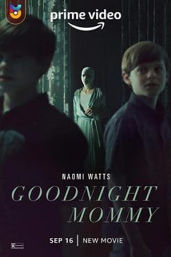 دانلود فیلم شب بخیر مامان Goodnight Mommy 2022 دوبله فارسی