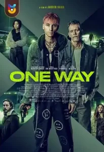 دانلود فیلم  یک طرفه 2022 One Way دوبله فارسی