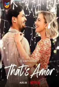 فیلم  این عشقه 2022 Thats Amor زیرنویس فارسی چسبیده