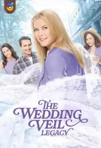 دانلود فیلم  میراث توری عروسی 2022 The Wedding Veil Legacy زیرنویس فارسی چسبیده