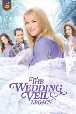 دانلود فیلم میراث توری عروسی The Wedding Veil Legacy 2022 زیرنویس فارسی چسبیده