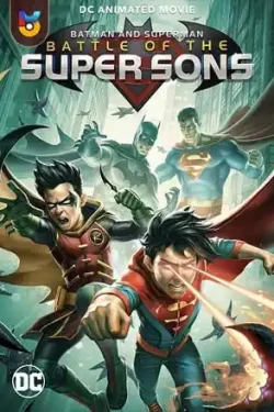 دانلود انیمیشن بتمن و سوپرمن: نبرد پسران شگفت انگیز Batman and Superman: Battle of the Super Sons 2022 زیرنویس فارسی چسبیده