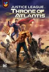 انیمیشن  لیگ عدالت - امپراتوری آتلانتیس 2015 Justice League - Throne of Atlantis دوبله فارسی