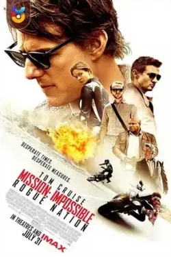 دانلود فیلم ماموریت غیر ممکن – ملت یاغی Mission Impossible – Rogue Nation 2015 زیرنویس فارسی چسبیده