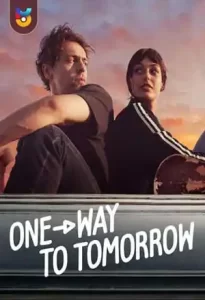 فیلم  یک طرفه برای فردا 2020 One-Way to Tomorrow دوبله فارسی