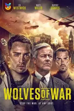 دانلود فیلم گرگهای جنگ Wolves of War 2022 زیرنویس فارسی چسبیده