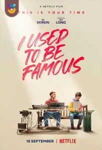 دانلود فیلم  من قبلا معروف بودم 2022 I Used to Be Famous زیرنویس فارسی چسبیده