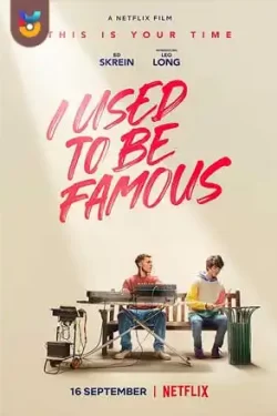 دانلود فیلم من قبلا معروف بودم I Used to Be Famous 2022 زیرنویس فارسی چسبیده