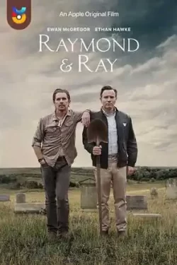 دانلود فیلم ریموند و ری Raymond and Ray 2022 زیرنویس فارسی چسبیده