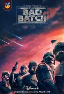 دانلود انیمیشن  جنگ ستارگان: بد بچ 2021 Star Wars: The Bad Batch زیرنویس فارسی چسبیده