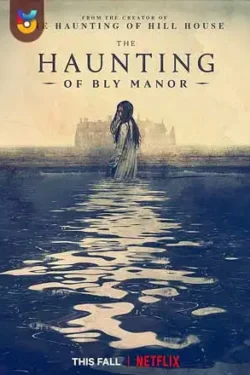 دانلود سریال تسخیر عمارت بلای فصل ۱ The Haunting of Bly Manor 2020 زیرنویس فارسی چسبیده