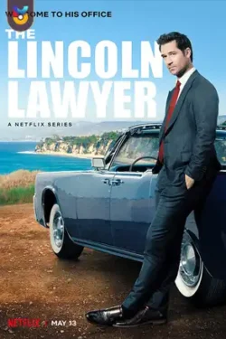 دانلود سریال وکیل لینکلن The Lincoln Lawyer 2022 دوبله فارسی و زیرنویس فارسی چسبیده