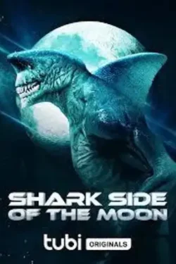 دانلود فیلم نیمه کوسه ای ماه Shark Side of the Moon 2022 زیرنویس فارسی چسبیده