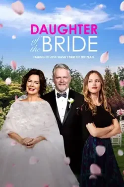 دانلود فیلم دختر عروس Daughter of the Bride 2023 زیرنویس فارسی چسبیده