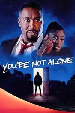 دانلود فیلم تو تنها نیستی Youre Not Alone 2023 زیرنویس فارسی چسبیده