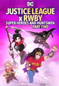 دانلود انیمیشن  لیگ عدالت ابرقهرمانان و شکارچیان بخش دو 2023 Justice League x RWBY Super Heroes and Huntsmen Part Two دوبله فارسی