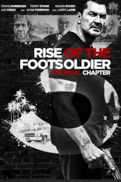 دانلود فیلم خیزش سرباز پیاده ۳ Rise of the Footsoldier 3 2017 زیرنویس فارسی چسبیده