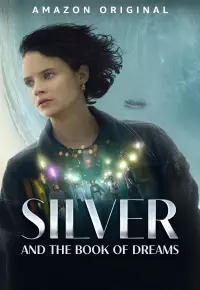 فیلم  نقره و کتاب رویاها 2023 Silver and the Book of Dreams زیرنویس فارسی چسبیده