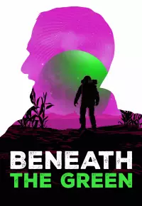 دانلود فیلم زیر سبز ها Beneath the Green 2023 زیرنویس فارسی چسبیده