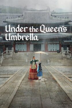 دانلود سریال زیر چتر ملکه Under The Queen’s Umbrella 2022 دوبله فارسی و زیرنویس فارسی چسبیده