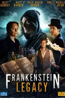 دانلود فیلم میراث فرانکشتاین Frankenstein Legacy 2024 زیرنویس فارسی چسبیده