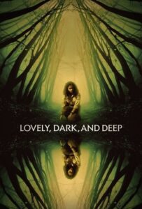 دانلود فیلم  دوست داشتنی، تاریک و عمیق 2023 Lovely, Dark, and Deep دوبله فارسی