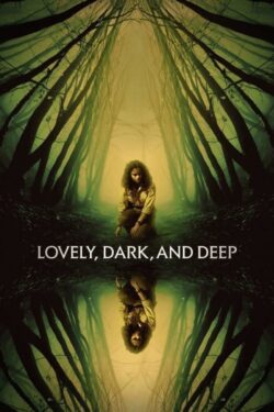 دانلود فیلم دوست داشتنی، تاریک و عمیق Lovely, Dark, and Deep 2023 دوبله فارسی