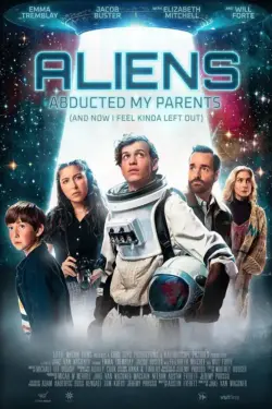 فیلم فضایی ها والدینم را ربودند Aliens Abducted My Parents and Now I Feel Kinda Left Out 2023 زیرنویس فارسی چسبیده