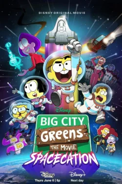 دانلود انیمیشن شهر بزرگ گرین ها تعطیلات فضایی Big City Greens the Movie Spacecation 2024 زیرنویس فارسی چسبیده